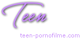 Teen Sex und Porno Filme